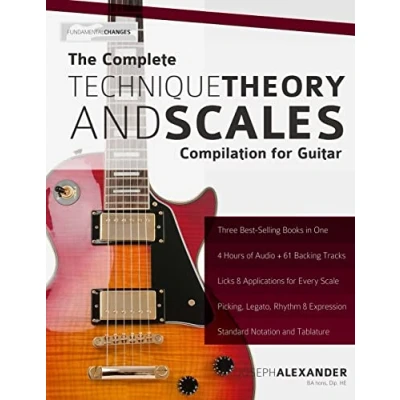 Abbildung von The Complete Technique, Theory and Scales Compilation for Guitar (Learn Technique)