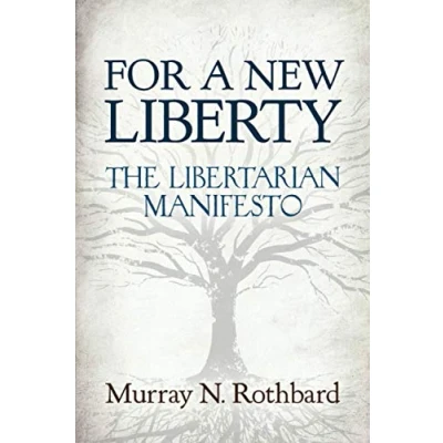 Abbildung von For a New Liberty: The Libertarian Manifesto