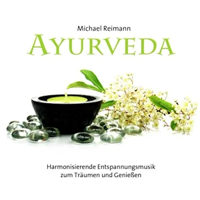 Abbildung von Ayurveda: Harmonisierende Entspannungsmusik zum Träumen und Genießen
