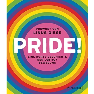 Abbildung von Pride!: Eine kurze Geschichte der LGBTIQ+ Bewegung Durchgehend illustriert