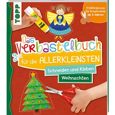 Abbildung von Das Verbastelbuch für die Allerkleinsten Schneiden und Kleben Weihnachten: Frühförderung Kreativminis ab 3 Jahren