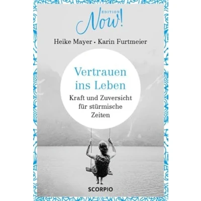 Abbildung von Edition NOW Vertrauen ins Leben: Kraft und Zuversicht für stürmische Zeiten