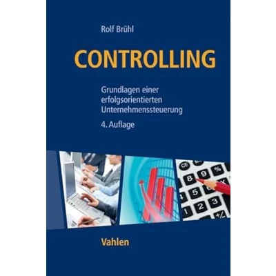 Abbildung von Controlling: Grundlagen einer erfolgsorientierten Unternehmenssteuerung