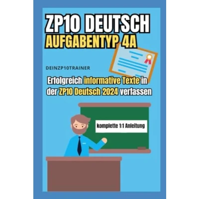 Abbildung von ZP10 Deutsch 2024 Aufgabentyp 4: Erfolgreich informative Texte in der verfassen