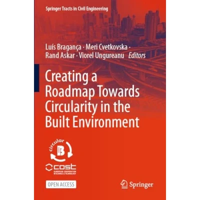 Abbildung von Creating a Roadmap Towards Circularity in the Built Environment (Springer Tracts Civil Engineering)