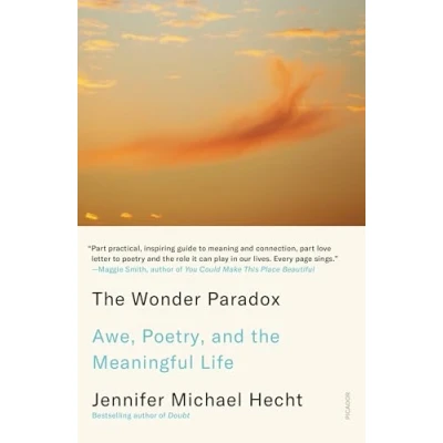 Abbildung von Wonder Paradox: Awe, Poetry, and the Meaningful Life