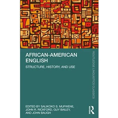 Abbildung von African American English: Structure, History, and Use (Routledge Linguistics Classics)