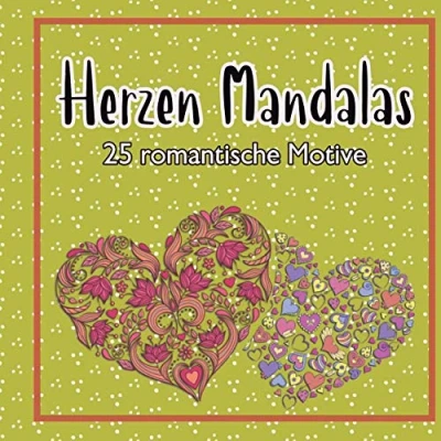 Abbildung von Herzen Mandalas 25 romantische Motive: tolles Malbuch für Erwachsene und Jugendliche mit großen Motiven