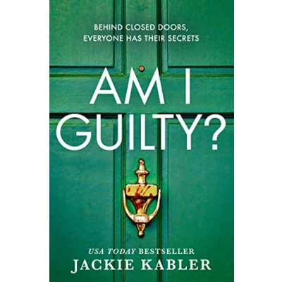 Abbildung von Am I Guilty: THE psychological crime thriller debut from No.1 kindle bestselling author of PERFECT COUPLE