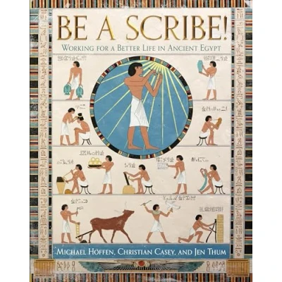 Abbildung von BE a SCRIBE! Working for Better Life in Ancient Egypt