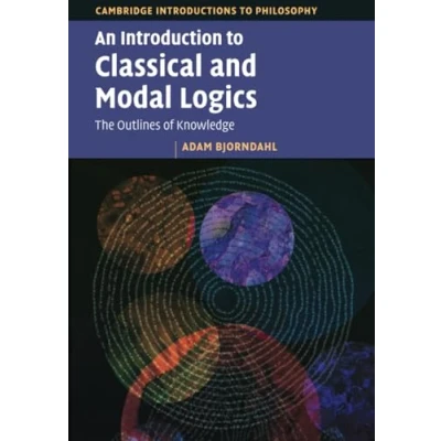 Abbildung von An Introduction to Classical and Modal Logics: The Outlines of Knowledge (Cambridge Introductions Philosophy)