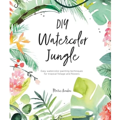 Abbildung von DIY Watercolor Jungle: Easy Painting Techniques for Tropical Foliage and Flowers