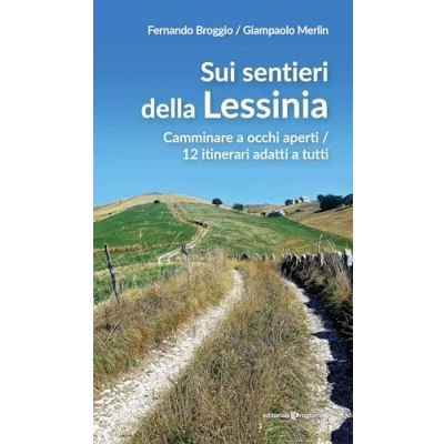 Abbildung von Sui sentieri della Lessinia. Camminare a occhi aperti/12 itinerari adatti tutti