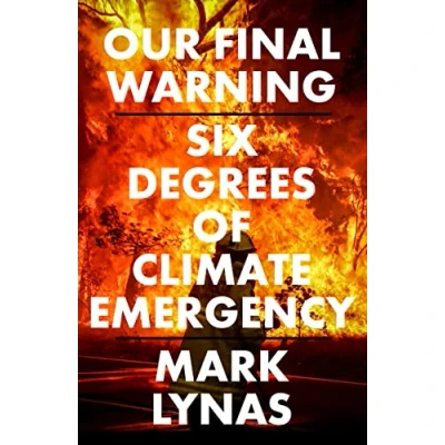 Abbildung von Our Final Warning: Six Degrees of Climate Emergency