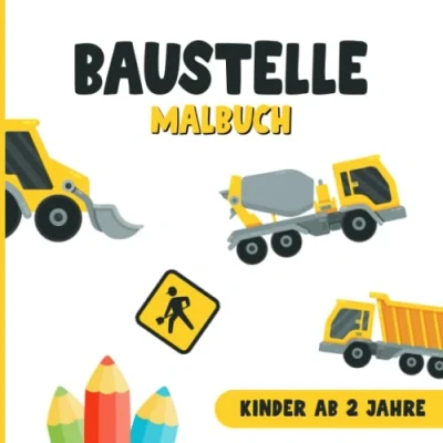 Abbildung von Baustelle Malbuch Kinder ab 2 Jahre: über 30 Baustellenfahrzeuge zum Ausmalen I Ausmalbuch Baustellenbuch Bagger, Traktor, Kran Baufahrzeuge Buch 21x21cm