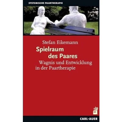 Abbildung von Spielraum des Paares: Wagnis und Entwicklung in der Paartherapie (Systemische Therapie)