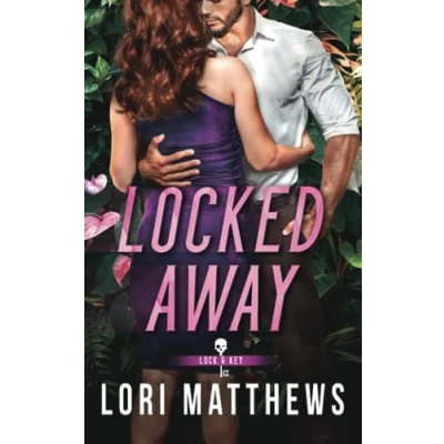 Abbildung von Locked Away: A Secret Society, Enemies to Lovers, Romantic Thriller (The Lock and Key Band 1)