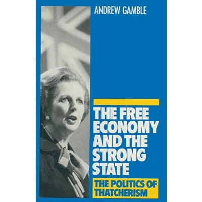 Abbildung von The Free Economy and Strong State: Politics of Thatcherism