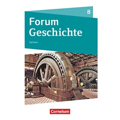 Abbildung von Forum Geschichte Neue Ausgabe Gymnasium Sachsen 8. Schuljahr: Schulbuch