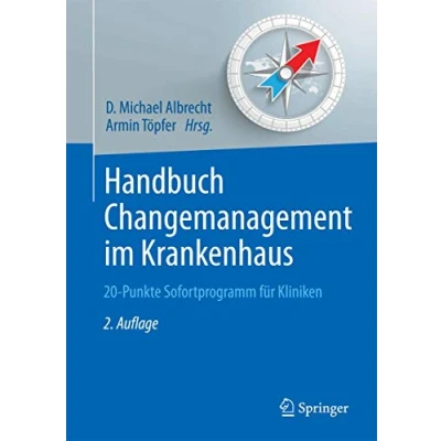 Abbildung von Handbuch Changemanagement im Krankenhaus: 20 Punkte Sofortprogramm für Kliniken (Erfolgskonzepte Praxis &amp; Krankenhaus Management)