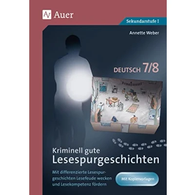 Abbildung von Kriminell gute Lesespurgeschichten Deutsch 7 8: Mit differenzierten Lesefreude wecken und Lesekompetenz fördern (7. 8. Klasse) (Lesespurgeschichten Sekundarstufe)