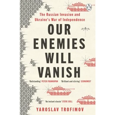 Abbildung von Our Enemies will Vanish: From Pulitzer Prize nominated Ukrainian journalist