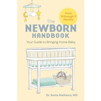 Abbildung von The Newborn Handbook: Your Guide to Bringing Home Baby