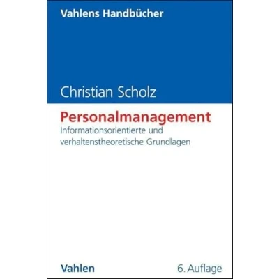 Abbildung von Personalmanagement: Informationsorientierte und verhaltenstheoretische Grundlagen (Vahlens Handbücher der Wirtschafts Sozialwissenschaften)