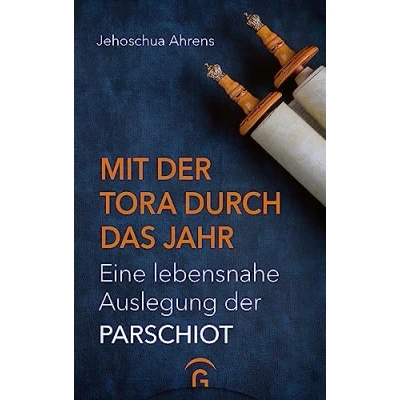 Abbildung von Mit der Tora durch das Jahr: Eine lebensnahe Auslegung Parschiot