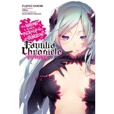 Abbildung von Is It WRONG to Try PICK UP GIRLS in a Dungeon? FAMILIA Chronicle, Vol. 2 (light novel): Episode Freya (IS DUNGEON GN, Band 2)