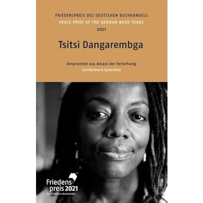 Abbildung von Tsitsi Dangarembga: Friedenspreis des deutschen Buchhandels 2021. Ansprachen aus Anlass der Verleihung. Laudatio: Auma Obama (Friedenspreis ... Verleihung)