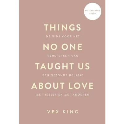 Abbildung von Things no one taught us about love: de gids voor het versterken van een gezonde relatie met jezelf en anderen