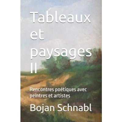 Abbildung von Tableaux et paysages II: Rencontres poétiques avec peintres artistes