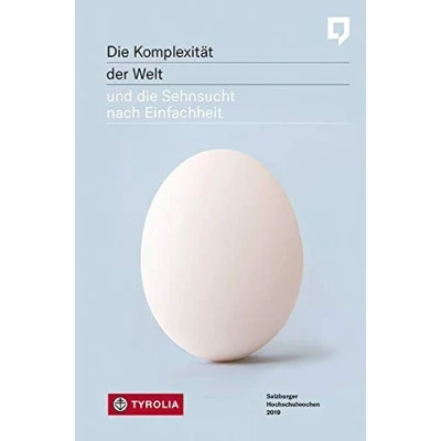 Abbildung von die Komplexität der Welt und Sehnsucht nach Einfachheit: Salzburger Hochschulwochen 2019