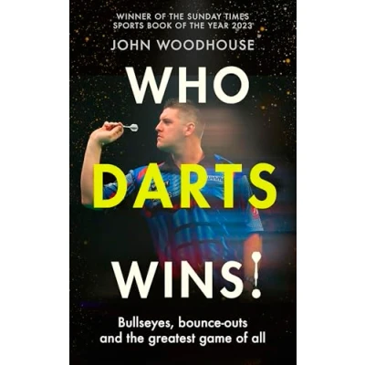 Abbildung von Who Darts Wins!: Bullseyes, bounce outs and the greatest game of all