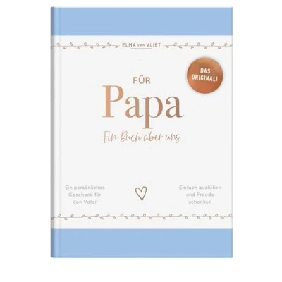 Abbildung von für Papa: Ein Buch über uns Das Original. Liebevolles Ausfüllbuch und Erinnerungsalbum mit inspirierenden Fragen als persönliches Geschenk den Vater (Elma van Vliet Erinnerungsbücher)