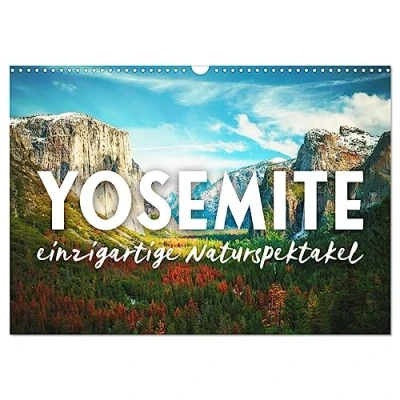 Abbildung von Yosemite Einzigartige Naturspektakel (Wandkalender 2025 DIN A3 quer), CALVENDO Monatskalender