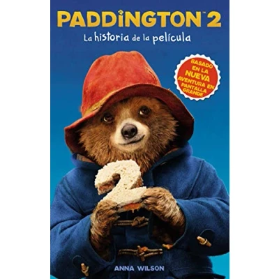 Abbildung von Paddington 2: la historia de película: Bear 2 Novelization (Spanish edition)