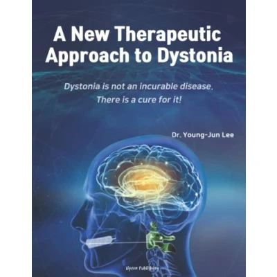 Abbildung von a New Therapeutic Approach to Dystonia: Dystonia is not an incurable disease. There cure for it.