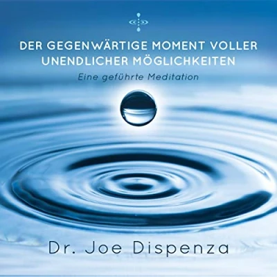 Abbildung von Der gegenwärtige Momente: Voller unendlicher Möglichkeiten