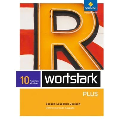 Abbildung von wortstark Plus Differenzierende Ausgabe 2009 NRW: SprachLeseBuch 10 (wortstark Plus: für Nordrhein Westfalen 2009)