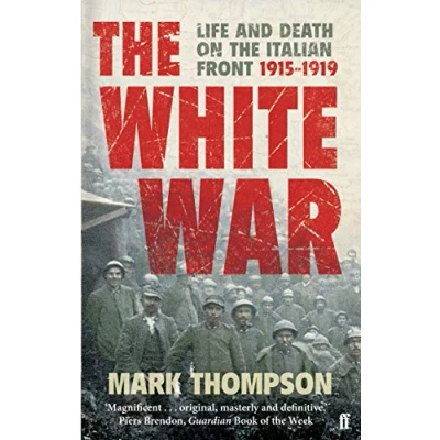Abbildung von the White War: Life and Death on Italian Front, 1915 1919