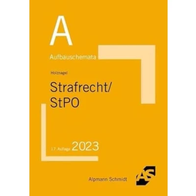 Abbildung von Aufbauschemata Strafrecht / StPO: Inhaltsverzeichnis/§§ Register. Strafrecht: Delikte des StGB, Besonderer Teil. Allgemeiner ... Hauptverhandlung, Rechtsmittelverfahren