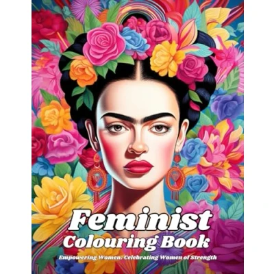 Abbildung von Feminist Colouring Book: Empowering Women: Celebrating Women of Strength