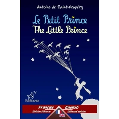 Abbildung von le Petit Prince The Little Prince: Bilingue avec texte parallèle Bilingual parallel text: Français Anglais / French English