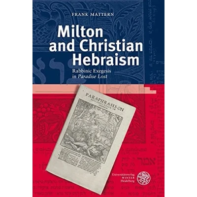 Abbildung von Milton and Christian Hebraism: Rabbinic Exegesis in &#039;Paradise Lost&#039;