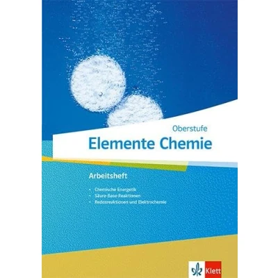 Abbildung von Elemente Chemie Oberstufe: Arbeitsheft 2 Klassen 11 13 (G9), 10 12 (G8)