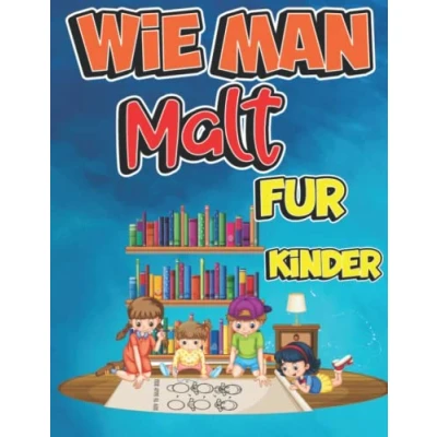 Abbildung von Wie man Malt für Kinder: Schritt Anleitung zum Zeichnen von Tieren und menschlichen Gesichtern mit 27 lustigen spannenden Dingen