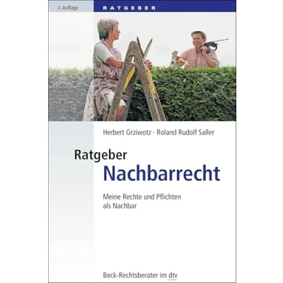 Abbildung von Ratgeber Nachbarrecht: Meine Rechte und Pflichten als Nachbar (Beck Rechtsberater im dtv)
