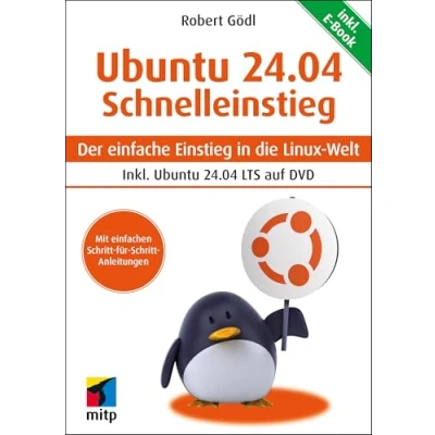 Abbildung von Ubuntu 24.04 LTS Schnelleinstieg: Inkl. E Book und auf DVD. Der einfache Einstieg in die Linux Welt